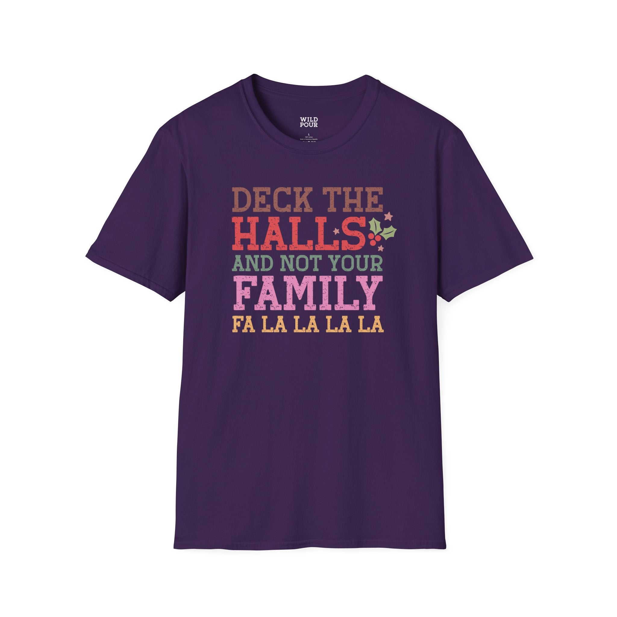 Deck the Halls and Not Your Family Tee - S / Purple - Wild Pour