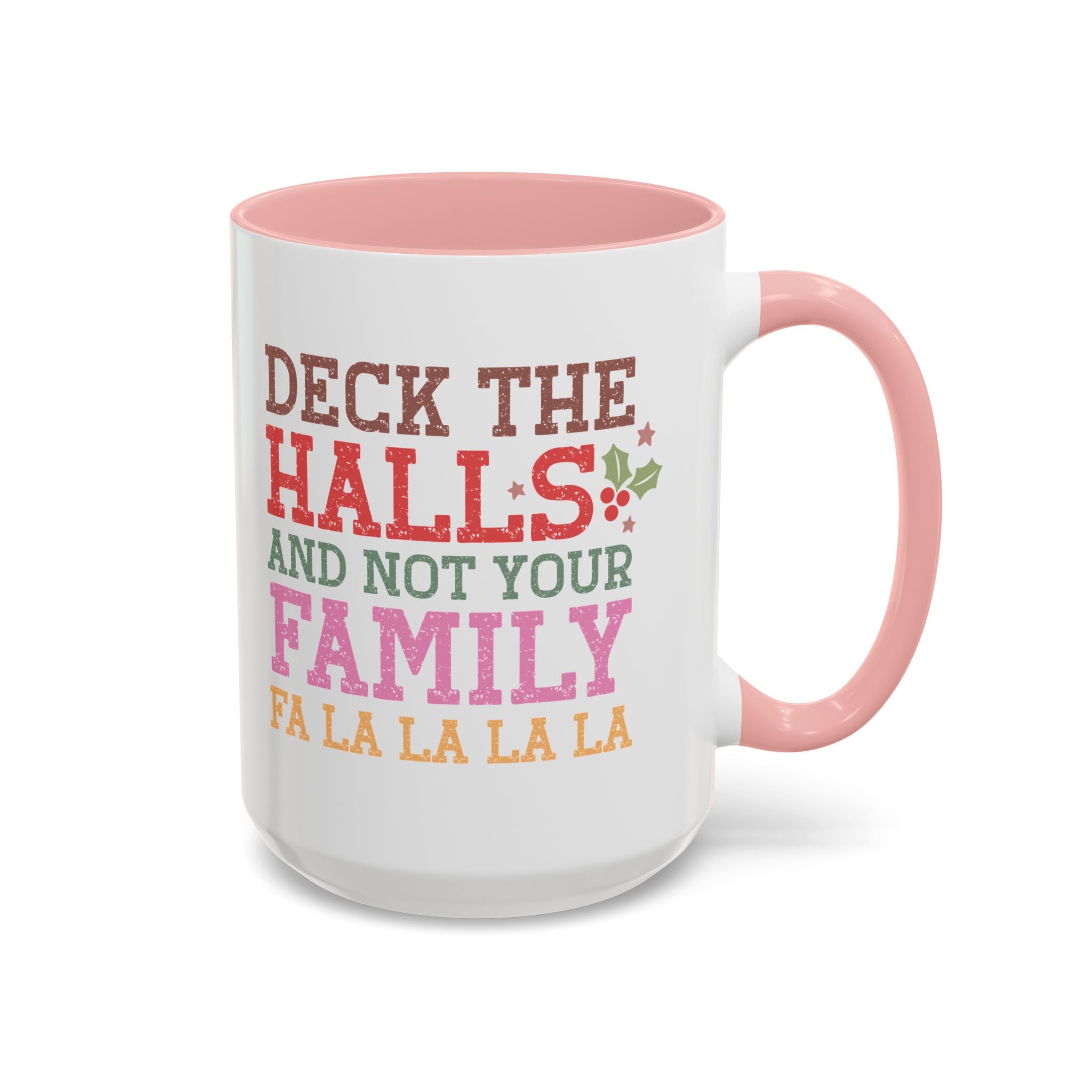 Deck the Halls and Not Your Family Mug - 15oz / Pink - Wild Pour