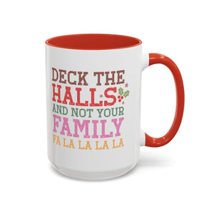 Deck the Halls and Not Your Family Mug - 15oz / Red - Wild Pour