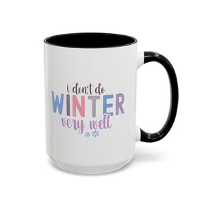 I Don't Do Winter Very Well Mug - 15oz / Black - Wild Pour