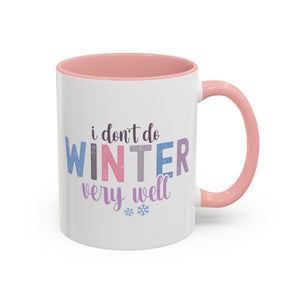 I Don't Do Winter Very Well Mug - 11oz / Pink - Wild Pour