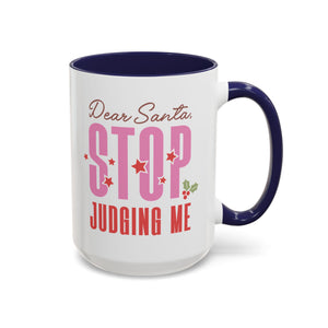 Dear Santa, Stop Judging Me Mug - 15oz / Navy - Wild Pour