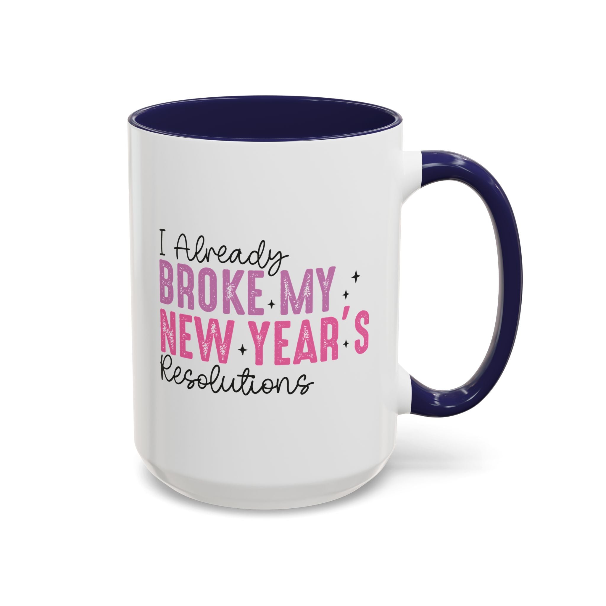 I Already Broke My New Year's Resolution Mug - 15oz / Navy - Wild Pour