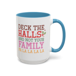 Deck the Halls and Not Your Family Mug - 15oz / Light Blue - Wild Pour