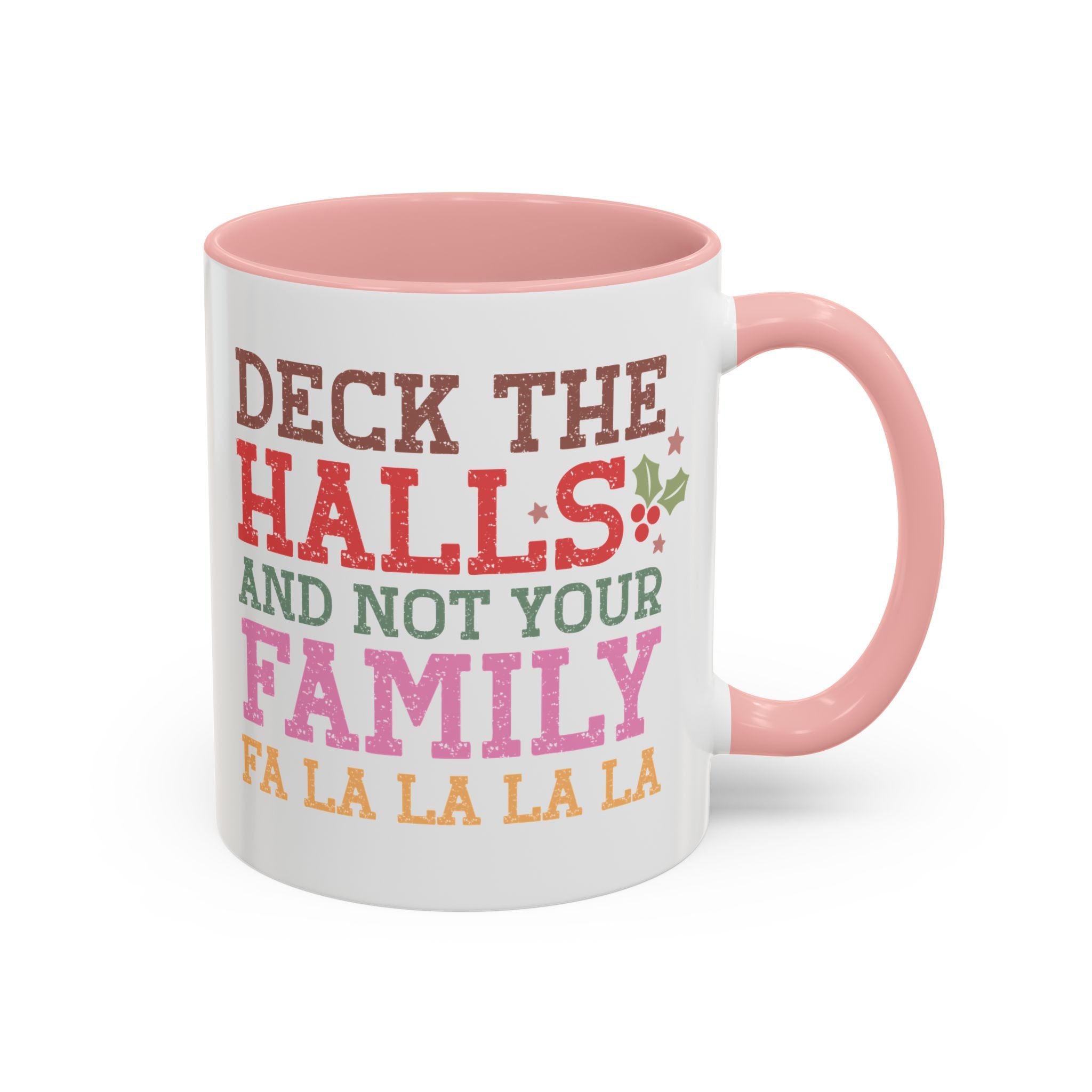 Deck the Halls and Not Your Family Mug - 11oz / Pink - Wild Pour