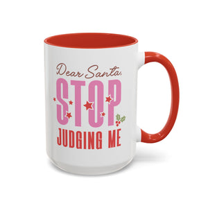 Dear Santa, Stop Judging Me Mug - 15oz / Red - Wild Pour