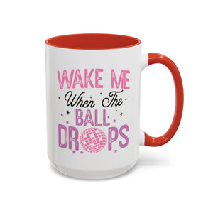 Wake Me When the Ball Drops Mug - 15oz / Red - Wild Pour