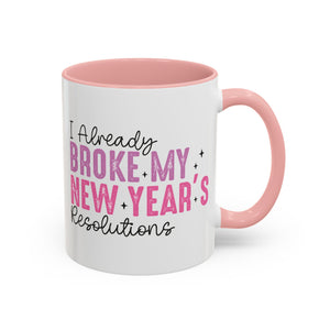 I Already Broke My New Year's Resolution Mug - 11oz / Pink - Wild Pour