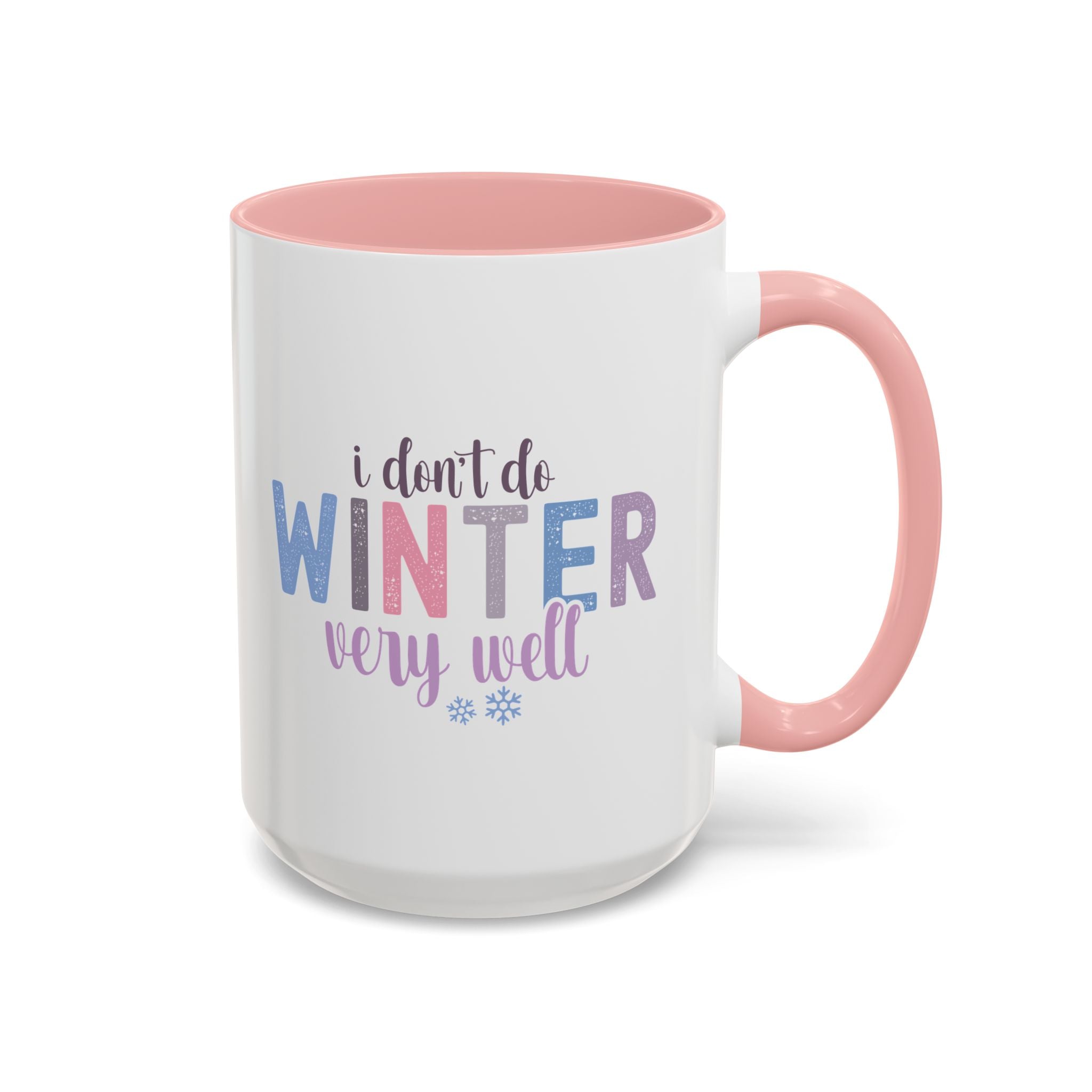 I Don't Do Winter Very Well Mug - 15oz / Pink - Wild Pour