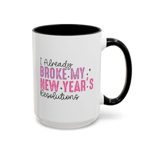 I Already Broke My New Year's Resolution Mug - 15oz / Black - Wild Pour