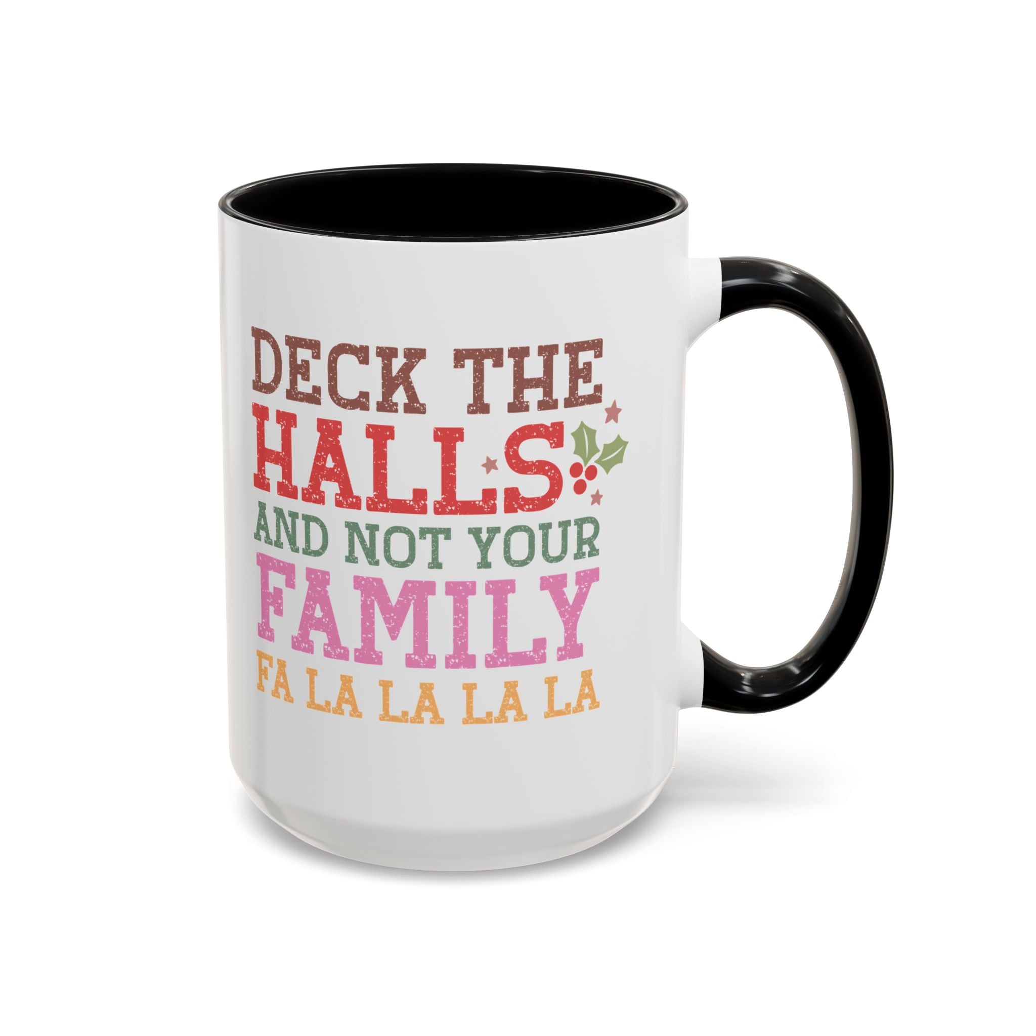 Deck the Halls and Not Your Family Mug - 15oz / Black - Wild Pour