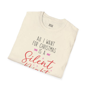 All I Want For Christmas is a Silent Night Tee - Wild Pour