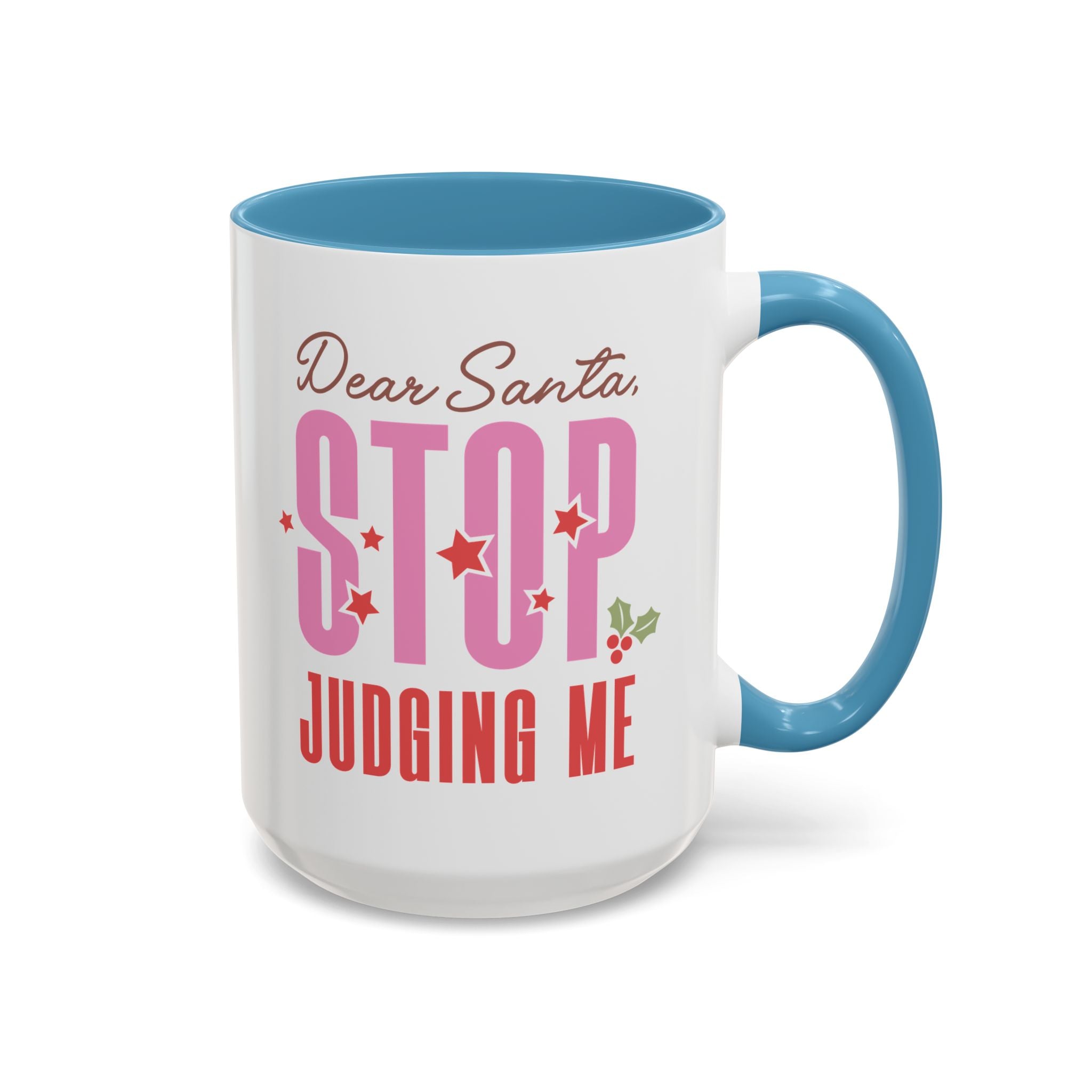 Dear Santa, Stop Judging Me Mug - 15oz / Light Blue - Wild Pour