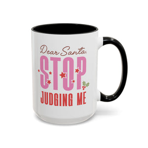 Dear Santa, Stop Judging Me Mug - 15oz / Black - Wild Pour