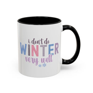 I Don't Do Winter Very Well Mug - 11oz / Black - Wild Pour